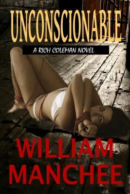 Unconscionable by Manchee, William