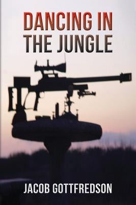 Dancing in the Jungle by Gottfredson, Jacob