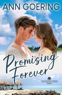 Promising Forever: A Contemporary Christian Romance by Goering, Ann