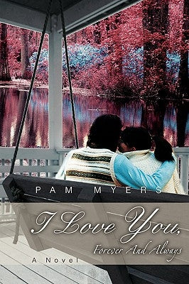 I Love You, Forever And Always by Myers, Pam