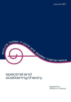 Spectral and Scattering Theory by Ikawa, Mitsuru