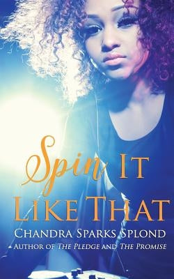 Spin It Like That by Taylor, Chandra Sparks