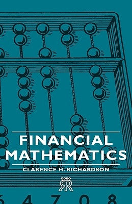Financial Mathematics by Richardson, Clarence H.