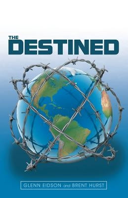 The Destined by Eidson, Glenn