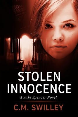 Stolen Innocence by Swilley, C. M.