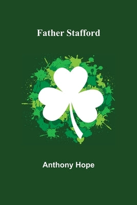 Father Stafford by Hope, Anthony