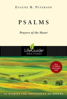 Psalms: Prayers of the Heart by Peterson, Eugene H.