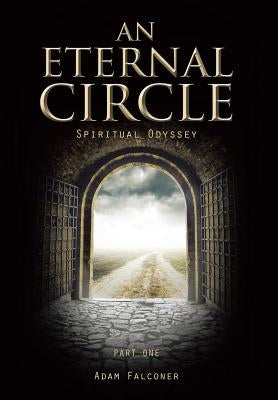 An Eternal Circle: Spiritual Odyssey by Falconer, Adam
