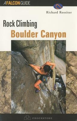 Rock Climbing Boulder Canyon by Rossiter, Richard
