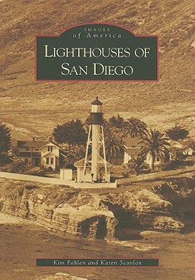 Lighthouses of San Diego by Fahlen, Kim