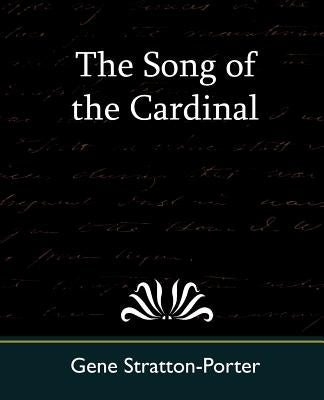 The Song of the Cardinal by Gene Stratton-Porter, Stratton-Porter