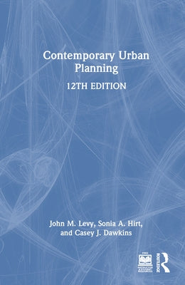 Contemporary Urban Planning by Levy, John M.