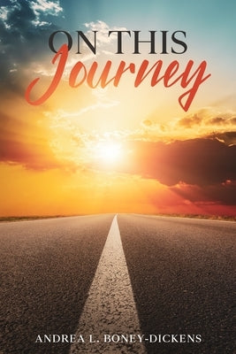 On This Journey by Boney-Dickens, Andrea L.