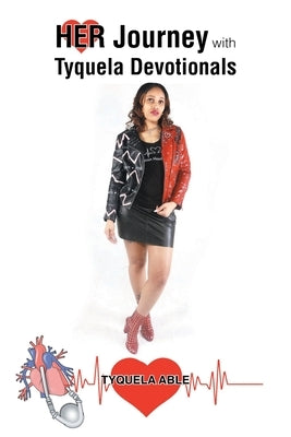 Her Journey with Tyquela Devotionals by Able, Tyquela