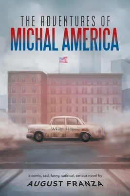 The Adventures of Michal America by Franza, August