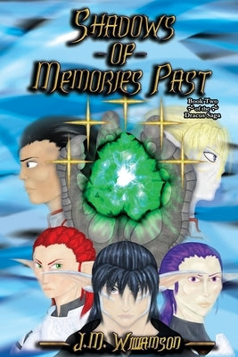 Shadows of Memories Past: Book Two of the Dracus Saga by Williamson, J. M.