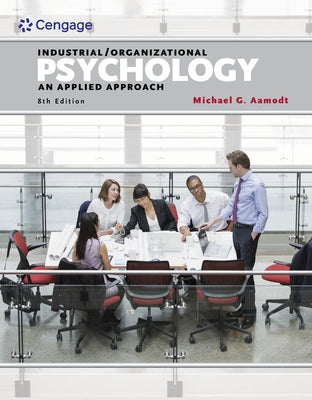 Bundle: Industrial/Organizational Psychology: An Applied Approach + I/O Applications Workbook by Aamodt, Michael