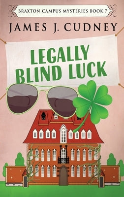 Legally Blind Luck by Cudney, James J.