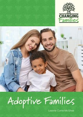 Adoptive Families by Currie-McGhee, Leanne