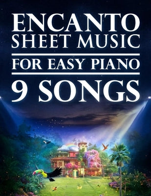Encanto Sheet Music: 9 Songs For Easy Piano by Ericka E