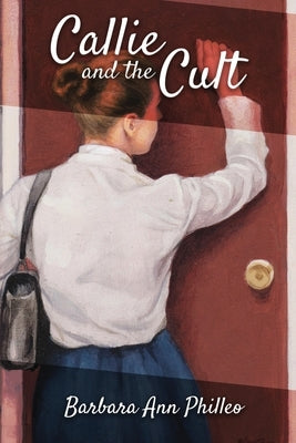 Callie and the Cult by Philleo, Barbara Ann