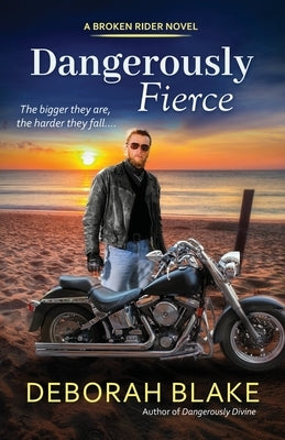 Dangerously Fierce by Blake, Deborah