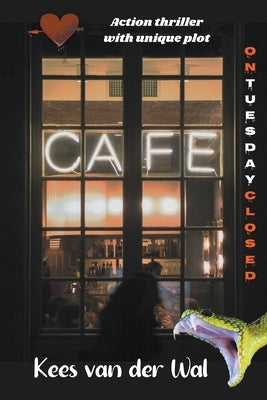 On Tuesday Closed by Wal, Kees Van Der