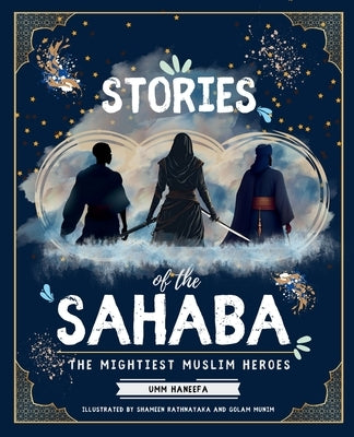 Stories of the Sahaba by Haneefa, Umm