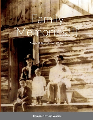 Family Memories!!! by Walker, Jim