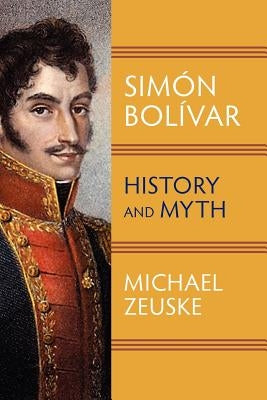 Simon Bolivar by Zeuske, Michael