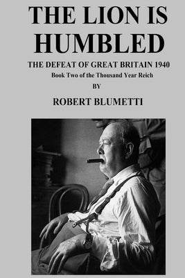 The Lion is Humbled by Blumetti, Robert