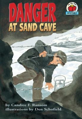 Danger at Sand Cave by Ransom, Candice