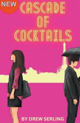 Cascade of Cocktails by Serling, Drew