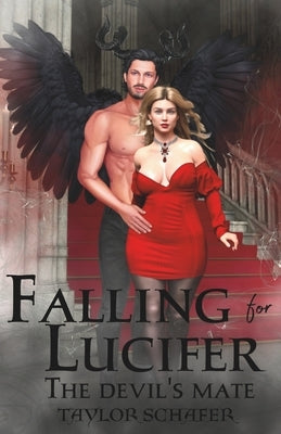 Falling for Lucifer: The Devil's Mate by Schafer, Taylor