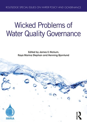 Wicked Problems of Water Quality Governance by Nickum, James E.
