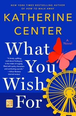 What You Wish for by Center, Katherine