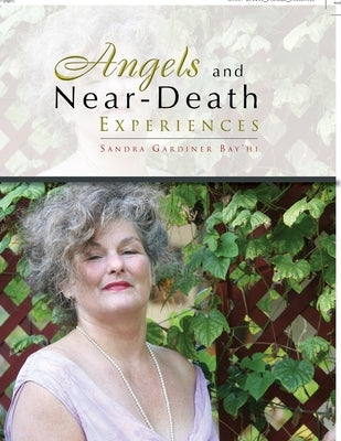 Angels and Near-Death Experiences by Bay'hi, Sandra Gardiner