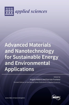 Advanced Materials and Nanotechnology for Sustainable Energy and Environmental Applications by Malara, Angela
