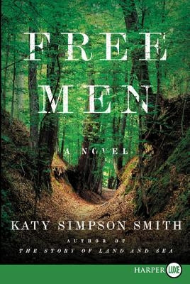 Free Men by Smith, Katy Simpson