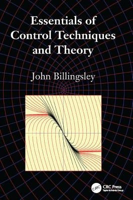 Essentials of Control Techniques and Theory by Billingsley, John