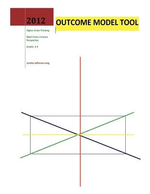 Outcome Model Tool: Discovering Math From A Science Perspective by Lewis, Joyce