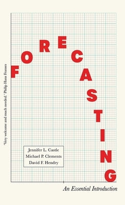 Forecasting: An Essential Introduction by Hendry, David