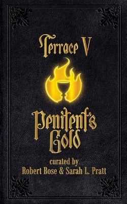 Terrace V: Penitent's Gold by Bose, Robert