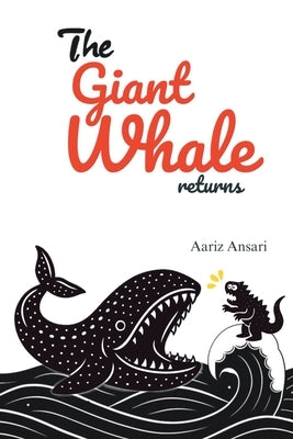 The Giant Whale Returns by Ansari, Aariz