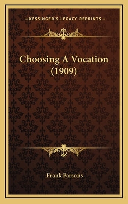 Choosing a Vocation (1909) by Parsons, Frank