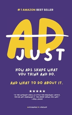 Adjust: How Ads Shape What You Think and Do by Di Lorenzo, Alessandra