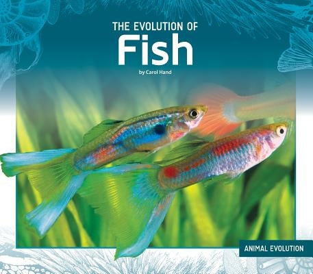 Evolution of Fish by Hand, Carol