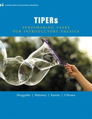 Tipers: Sensemaking Tasks for Introductory Physics by Hieggelke, C.