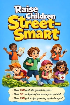 Raise children street-smart by Zhang, Rick