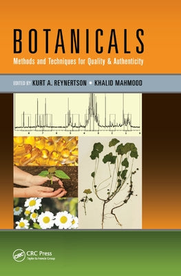 Botanicals: Methods and Techniques for Quality & Authenticity by Reynertson, Kurt